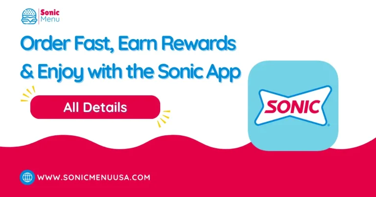 Order Fast, Earn Rewards & Enjoy with the Sonic App