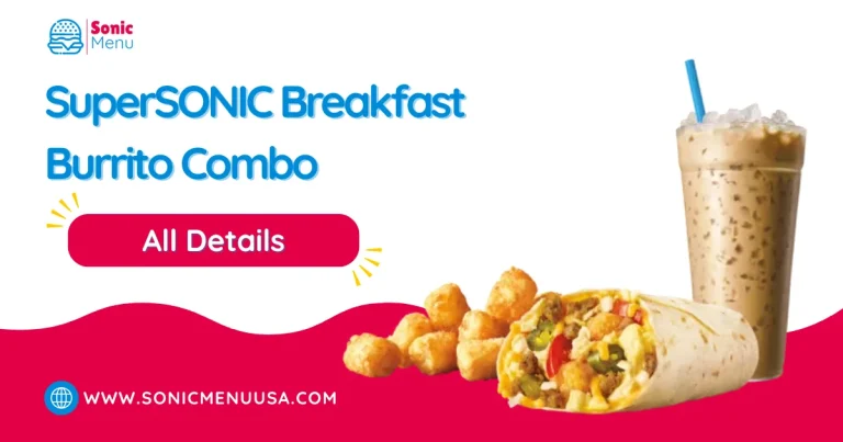 SuperSONIC® Breakfast Burrito Combo 7 SuperSONIC Breakfast Burrito Combo