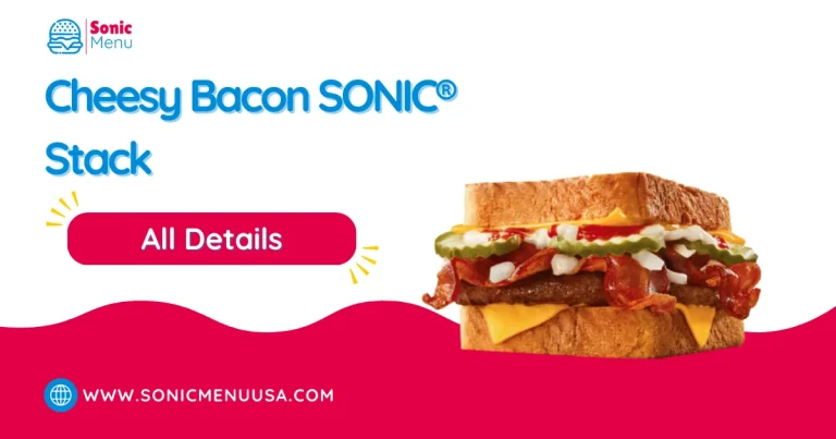 Cheesy Bacon SONIC® Stack